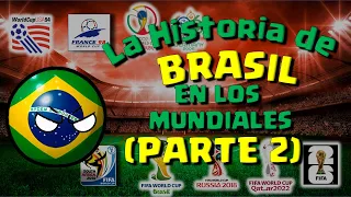 BRASIL en los mundiales PARTE 2 | COUNTRYBALL 1994-2022