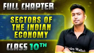 Sectors Of Indian Economy FULL CHAPTER | Class 10th Economics | Chapter 2 | Udaan