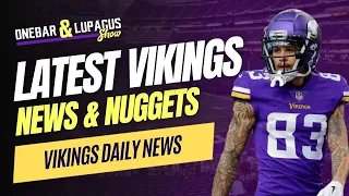 Latest Vikings News & Nuggets - Jalen Nailor, Tonyan, and MORE!