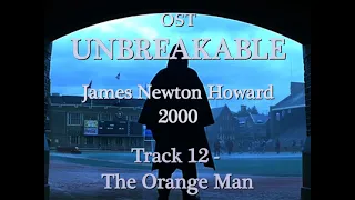 OST Unbreakable - Track 12 - The Orange Man