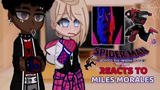 𝐓𝐡𝐞 𝐬𝐩𝐢𝐝𝐞𝐫 𝐭𝐞𝐚𝐦 𝐫𝐞𝐚𝐜𝐭 𝐭𝐨 𝐦𝐢𝐥𝐞𝐬 𝐌𝐨𝐫𝐚𝐥𝐞𝐬 P2 - SPIDERMAN Across THE Spiderverse REACTS ||||Gacha reacts