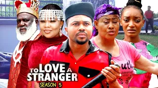 To Love A Stranger Season 5 (New Trending Blockbuster Movie) Mike Godson 2022 Latest Nigerian Movie