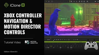 Using the Xbox Controller Navigation & Motion Director Controls | iClone 8 Tutorial