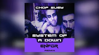 System Of A Down - Chop Suey (ENFOR Remix) TECHNO