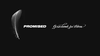 PROMISED - Geschenk zu leben