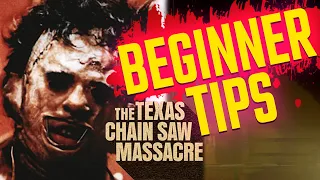 BEGINNER TIPS | The Texas Chainsaw Massacre Game