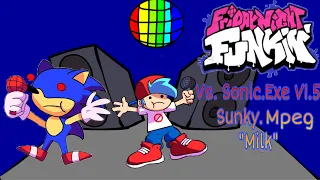 Vs. Sonic.Exe V1.5 Secret "Milk" Song (Sunky.Mpeg)- Friday Night Funkin Mod