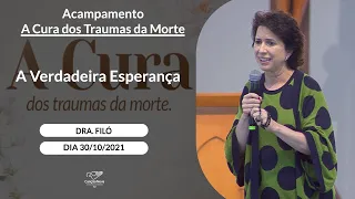 A Verdadeira Esperança - Dra. Filó (30/10/2021)