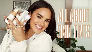 ALL About Skin Tints! Drugstore and Luxury ones to try!
