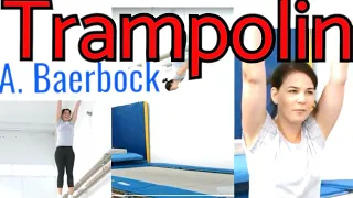 A. Baerbock und das Trampolin. Das vollständige Video, und ihr Interview über das Trampolinspringen.