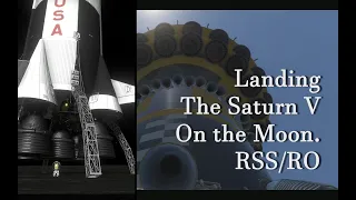 Landing a Saturn V on the MOON! [KSP RSS/RO]