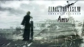 Final Fantasy VII Advent Children (AMV) Castle Of Glass