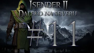 ISENDER II: Daleko na severu [Dark Fantasy CZ] #11