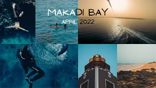 MAKADI BAY 2022 (Travel Film)