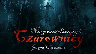 Nie pozwolisz żyć czarownicy - CreepyPasta [PL]