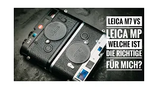 Leica M7 vs  Leica MP – Welche analoge M ist die richtige für mich?