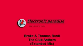 Broke & Thomas Bardi - The Club Anthem (Extended Mix)