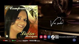 Vai Subir - Lídia Rodrigues (Áudio Oficial Gravadora Belém)