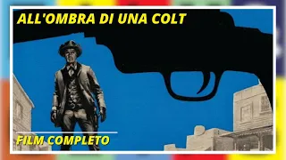 All'ombra di una Colt | HD | Western | Film completo in Italiano