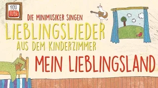 Mein Lieblingsland I Kinderlieder I Lieblingslieder  aus dem Kinderzimmer I Die Minimusiker