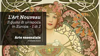 L'Art Nouveau - il gusto di un'epoca - 1 di 2