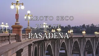 Arroyo Seco Bridge Pasadena