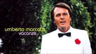 VACANZE - UMBERTO MARCATO ( AUDIO )