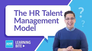 The HR Talent Management Model | AIHR Learning Bite