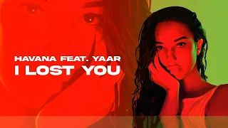 HAVANA Feat. Yaar - I lost you (Remake By The World)