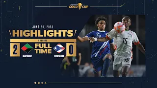 Martinique 2-0 Puerto Rico | HIGHLIGHTS | 2023 Gold Cup Prelims