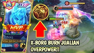 X-BORG 100% TRUE DAMAGE BURN JULIAN‼️- X.BORG BEST BUILD 2023