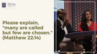 Please explain, "many are called but few are chosen." (Matthew 22:14) | Bible HelpDesk