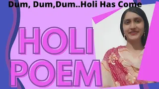 ENGLISH POEM - HOLI (Dum, Dum, Dum Holi Has Come)ll Nursery Rhyme Holi With Lyrics and Explanation.
