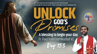 Unlock God's Promises: a blessing to begin your day (Day 153) - Fr Paul Pallichamkudiyil VC