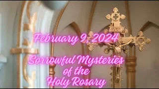 Friday Rosary • Sorrowful Mysteries of the Rosary 💜 February 9, 2024