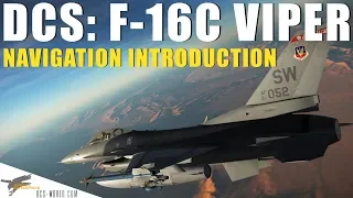 DCS: F-16C Viper – Navigation Introduction