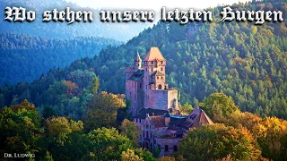 Wo stehen unsere letzten Burgen [German folk song][+English translation]