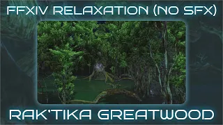 Final Fantasy XIV Relaxation (NO SFX): Rak'tika Greatwood (Arranged Ambient Cover) Study/Work/Sleep