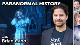 Paranormal History with Brian Cano