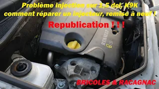 👍👍Problème injection sur 1,5 dci Renault (K9K), comment réparer un injecteur (Republication)👍👍