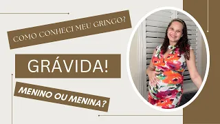 ESTOU GRÁVIDA!, Como conheci meu marido gringo norte-americano, Nosso bebê é menino ou menina?