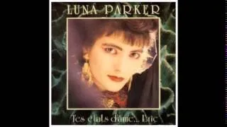 Luna Parker - Tes Etats D'âmes... Eric