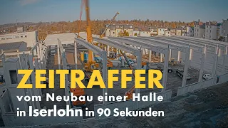 Zeitraffer vom Neubau einer Produktionshalle in Iserlohn || 90 Sekunden Lehde