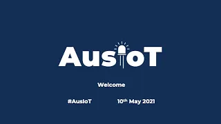 AusIOT May 2021 with Gail Jackman [A3C], Ben Dechrai [Auth0] & DeveloperSteve [Snyk]