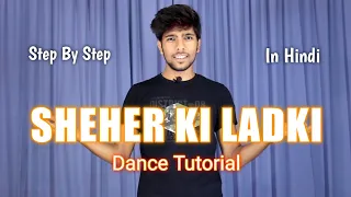 Sheher Ki Ladki | Khandani Shafakhana | Dance Tutorial | Tushar Jain Dance Tutorial