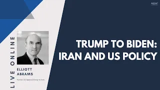 Trump to Biden: The Middle East and US Policy – Elliott Abrams