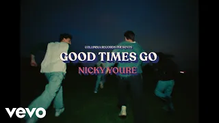 Nicky Youre - Good Times Go (Official Video)