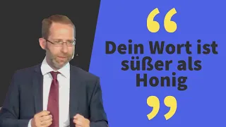 „Dein Wort ist süßer als Honig“: Mit der Bibel leben