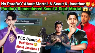 Nv ParabaY Reaction On Does He Remember SouL MortaL & Scout & Jonathan😳🔥Paraboy React On Scout🚀