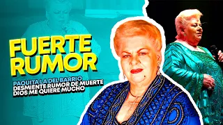 ¿MURIÓ PAQUITA LA DEL BARRIO? AQUÍ TE CONTAMOS TODOS LOS DETALLES